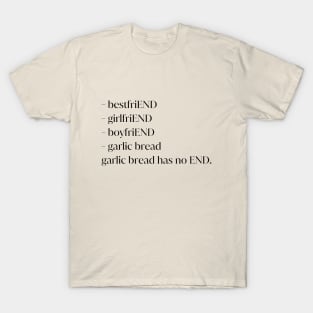 garlic bread has no end asexual pride T-Shirt